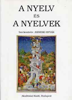 Kenesei Istvn  (szerk.) - A nyelv s a nyelvek