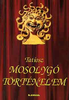 Tatiosz - Mosolyg trtnelem