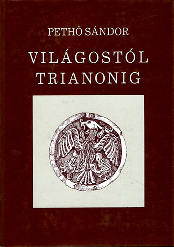 Peth Sndor - Vilgostl Trianonig