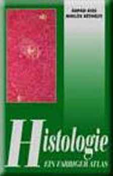 R�thelyi Mikl�s Kiss �rp�d - Histologie - Ein Farbiger Atlas (Sz�vettan atlasz)