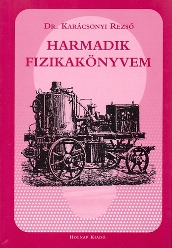 Dr. Kar�csonyi Rezs� - Harmadik fizikak�nyvem