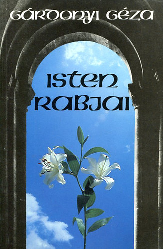Grdonyi Gza - Isten rabjai