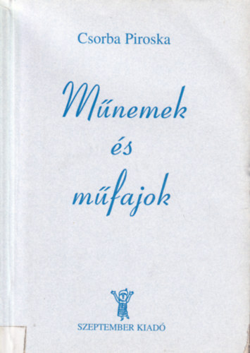 Csorba Piroska - Műnemek és műfajok