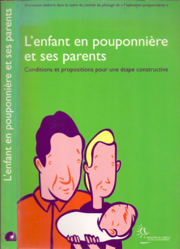 Collectif - L'enfant en pouponnire et ses parents: conditions et propositions pour une tape constructive.