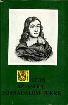Milton, az angol forradalom t�kre