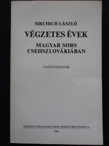 Sirchich László - Végzetes Évek