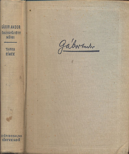 Gábor Andor - Tarka rímek (Gábor Andor összegyűjtött művei)