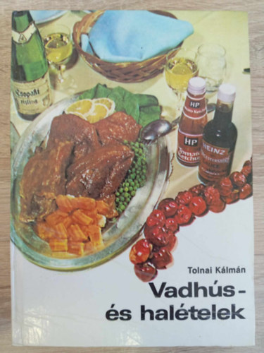 Kulcs�r �d�n  Tolnai K�lm�n (szerk.) - Vadh�s- �s hal�telek (A vadh�s�telek elk�sz�t�s�nek technik�ja / Vadsz�rnyasok / Vadny�l / �z / Szarvas / Vaddiszn� / Erdei gomb�k / Erdei gy�m�lcs�k / K�l�nleges �telek)