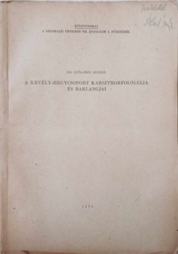 Dr. Le�l-�ssy S�ndor - A Kev�ly-hegycsoport karsztmorfol�gi�ja �s barlangjai