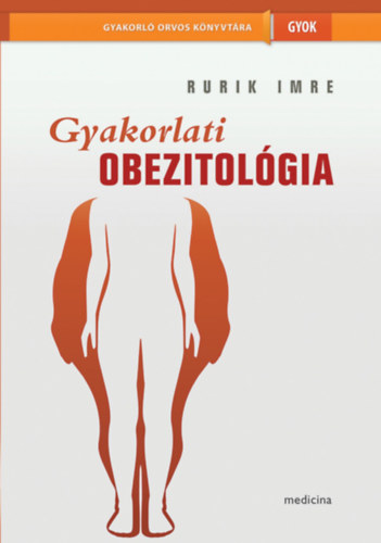 Rurik Imre - Gyakorlati obezitológia