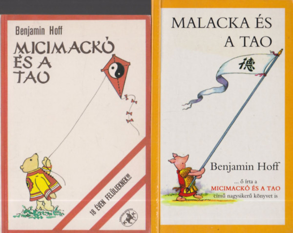 Benjamin Hoff - Micimack� �s a tao + Malacka �s a tao (2 m�)