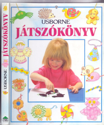 Ray Gibson s Jenny Tyler - Usborne Jtszknyv - Kpes foglalkoztat kisiskolsoknak (Simone Abel s Sue Stitt illusztrciival)