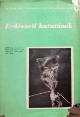 Erdészeti Kutatások - Az Erdészeti Tudományos Intézet Közleményei 1967. (1-3. szám) 63. évfolyam