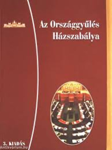 H�zin� Dr. Varga M�ria - A Magyar K�zt�rsas�g Orsz�ggy�l�s�nek H�zszab�lya, �ll�sfoglal�sokkal kieg�sz�tve : 2006-2010-es ciklus