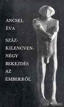 Ancsel �va - Sz�zkilencvenn�gy bekezd�s az emberr�l