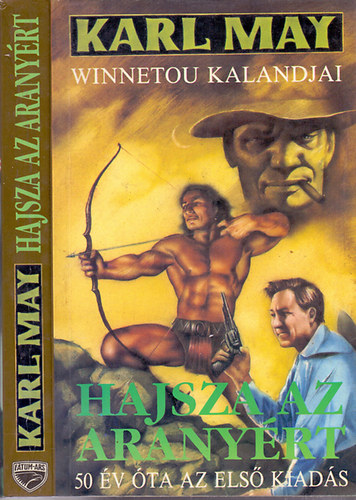 May Karl - Winnetou kalandjai- Hajsza az aranyrt