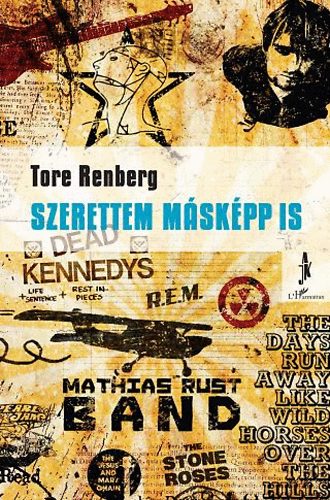 Tore Renberg - Szerettem mskpp is