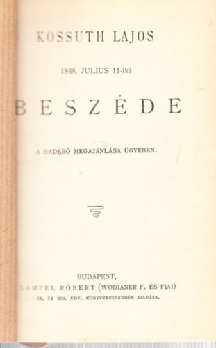 Rad Antal  (szerk.) - Kossuth Lajos 1848. julius 11-iki beszde a hader megajnlsa gyben (Magyar Knyvtr)