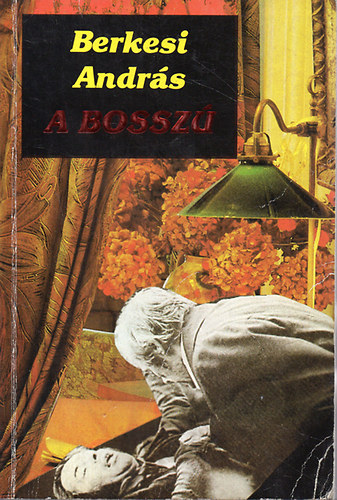 Berkesi Andr�s - A bossz�
