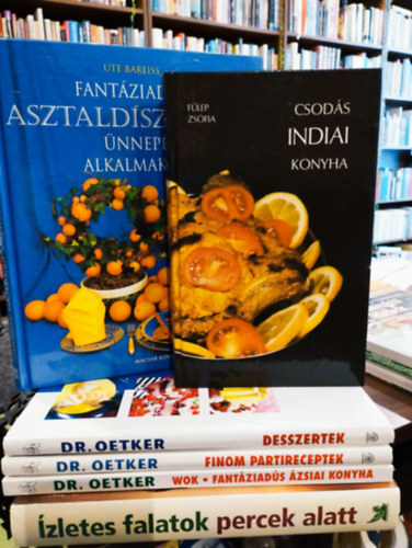 Ute Bareiss, Dr. Oetker Fülep Zsófia - Gasztronómia könyvcsomag 7 darabos KÖNYVMENTŐ AJÁNLAT: Csodás indiai konyha, Fantáziadús asztaldíszítések ünnepi alkalmakra, Dr. Oetker - Desszertek az édes kísértések,Finom partireceptek, apró sós falatok, Dr. Oetker - Wok: Fantáz