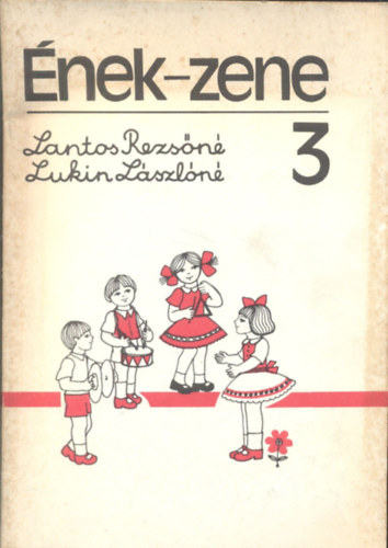 Lantos Rezsn; Lukin Lszln - nek-zene 3.o.