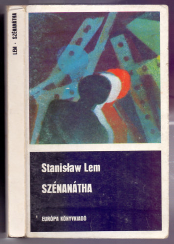 Stanislaw Lem - Szénanátha (Elbeszélések)