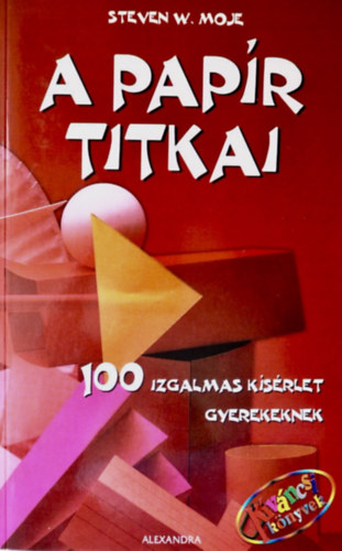 Steven W. Moje - A pap�r titkai