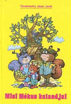 Tersánszky Józsi Jenő - Misi Mókus kalandjai