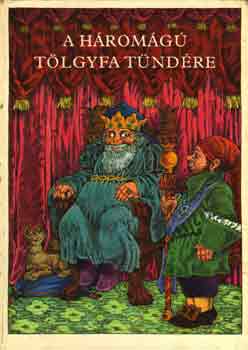 Arany-Benedek-Illys - A hromg tlgyfa tndre