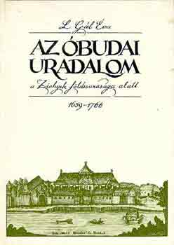 L. G�l �va - Az �budai uradalom a Zichyek f�ldesuras�ga alatt 1659-1766