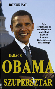 Bokor P�l - Barack Obama szuperszt�r