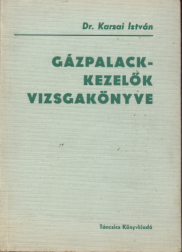 Dr. Karsai Istvn - Gzpalackkezelk vizsgaknyve