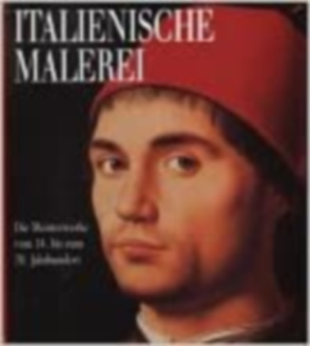 Stefano Zuffi; Francesco Castria - Italienische Malerei - Die Meisterwerke vom 14. bis zum 20. Jahr...