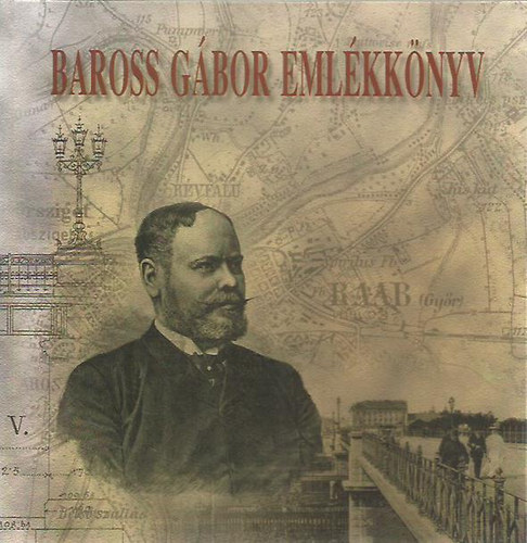 Mentes Zoltán (gyűjt.) - Baross Gábor emlékkönyv