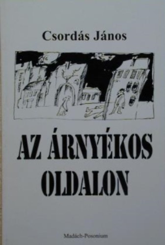 Csord�s J�nos - Az �rny�kos oldalon