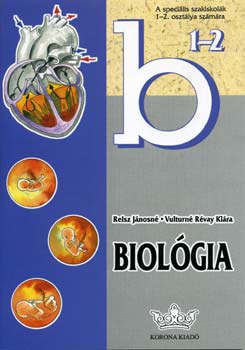 Reiszn�; Vulturn� - Biol�gia a speci�lis szakiskol�k 1-2. oszt�lyai sz�m�ra