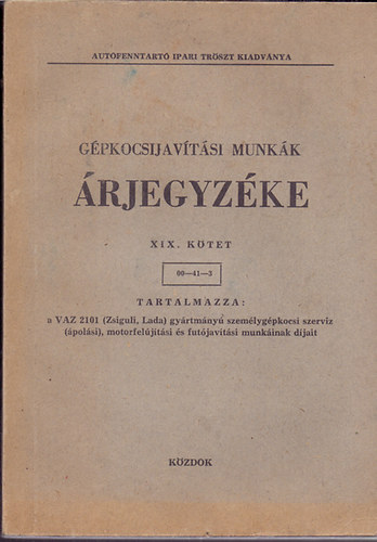 Autfenntart Ipari Trszt - Gpkocsijavtsi munkk rjegyzke XIX. ktet