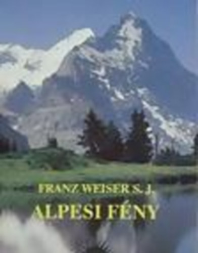 Franz Weiser S.J. - Alpesi Fny