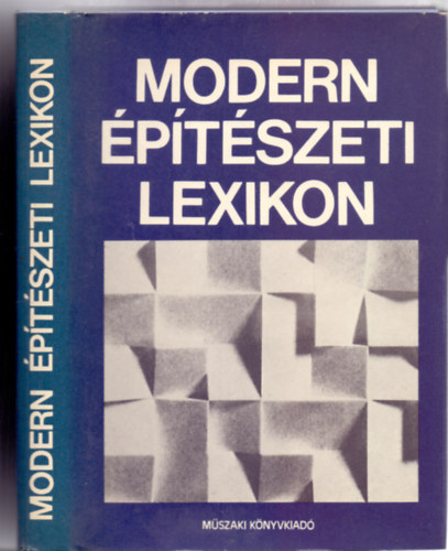 Lektor: Dr. Major Mt Szerkeszt: Dr. Kubinszky Mihly - Modern ptszeti lexikon (Asz.: 31 079 - 449 brval)