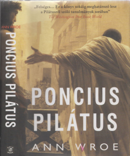 Ann Wroe - Poncius Pil�tus