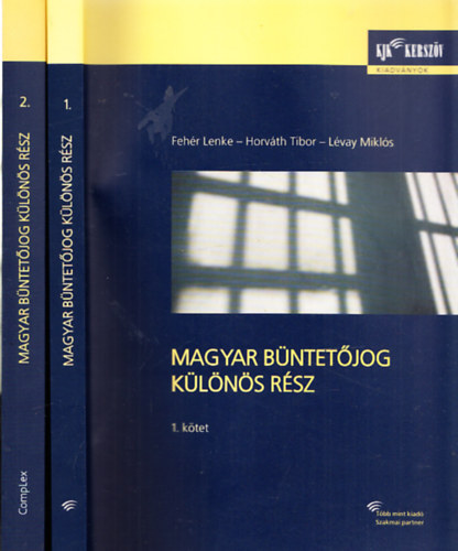 Lvay Mikls Horvth Tibor  (szerk.) - Magyar bntetjog klns rsz I-II.