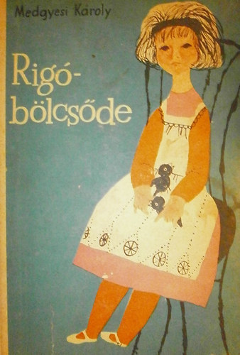 Medgyesi Károly - Rigóbölcsöde