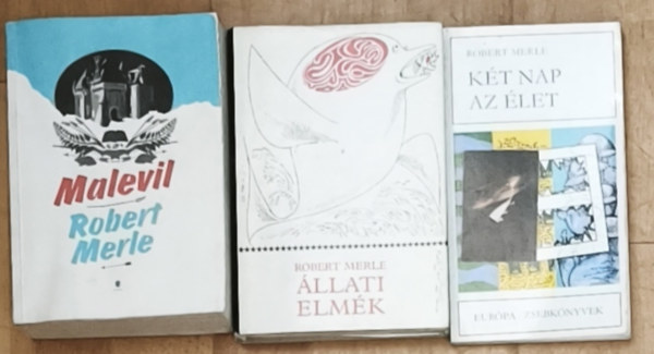 Robert Merle - 3db Robert Merle m� - K�t nap az �let, �llati elm�k, Malevil