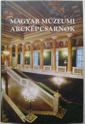 Bodó Sándor-Viga Gyula - Magyar múzeumi arcképcsarnok