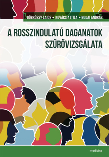 Kovács Attila, Budai András Döbrőssy Lajos - A rosszindulatú daganatok szűrővizsgálata