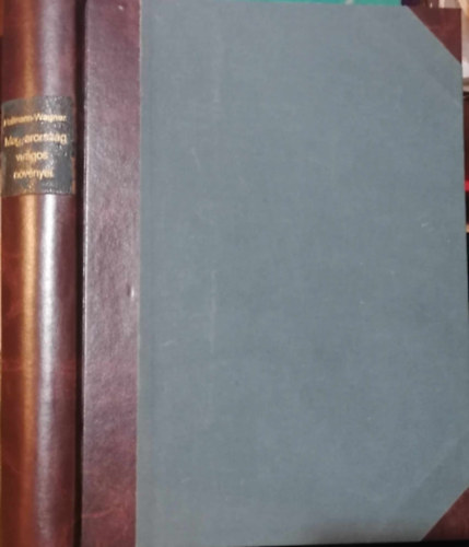 Wagner J�nos - Magyarorsz�g vir�gos n�v�nyei - A Hoffmann K. n�v�nyatlasz�nak k�peivel