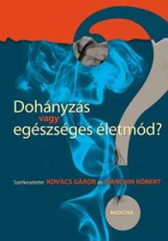 Kovcs Gbor - Manchin Rbert  (szerk.) - Dohnyzs vagy egszsges letmd?