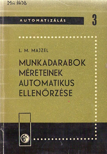 L.M. Majzel - Munkadarabok m�reteinek automatikus ellen�rz�se
