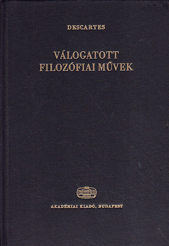 Descartes - V�logatott filoz�fiai m�vek