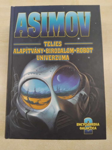 Isaac Asimov - Asimov Teljes Alaptvny Birodalom Robot Univerzuma 2.